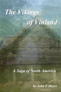 The Vikings of Vinland: A Saga of North America
