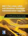 DB2 9 for Linux, Unix, and Windows Database Administration Upgrade Certification