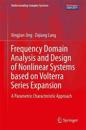 Frequency Domain Analysis and Design of Nonlinear Systems based on Volterra Series Expansion