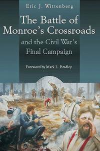 The Battle of Monroe's Crossroads and the Civil War's Final Campaign