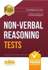 Non-Verbal Reasoning Tests: Sample Test Questions and Explanations for Non-Verbal Reasoning Tests