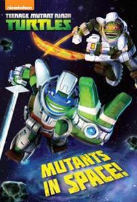 Mutants in Space! (Teenage Mutant Ninja Turtles)