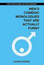 Men's Comedic Monologues That Are Actually Funny