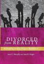 Divorced from Reality