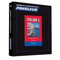 Pimsleur Italian Level 5 CD: Learn to Speak and Understand Italian with Pimsleur Language Programs