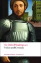 Troilus and Cressida: The Oxford Shakespeare