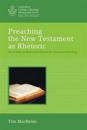 Preaching the New Testament as Rhetoric