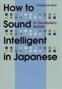 How To Sound Intelligent In Japanese: A Vocabulary Builder