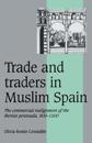 Trade and Traders in Muslim Spain