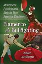 Flamenco and Bullfighting