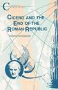 Cicero and the End of the Roman Republic