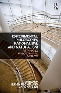 Experimental Philosophy, Rationalism, and Naturalism
