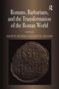 Romans, Barbarians, and the Transformation of the Roman World