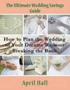 The Ultimate Wedding Savings Guide (Large Print)