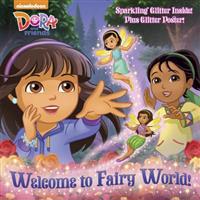 Welcome to Fairy World! (Dora and Friends)