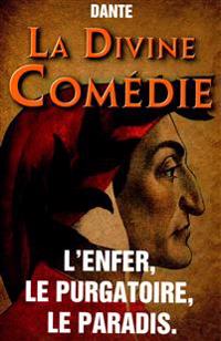 La Divine Comedie - L'Enfer, Le Purgatoire, Le Paradis.