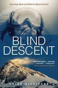 Blind Descent: Surviving Alone and Blind on Mount Everest