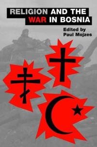 Religion and the War in Bosnia