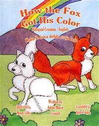 How the Fox Got His Color / Kako Je Lisica Dobila Scoju Boju