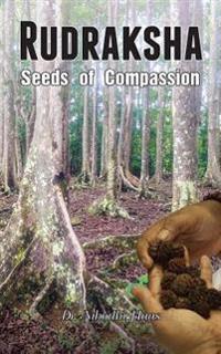 Rudraksha: Seeds of Compassion