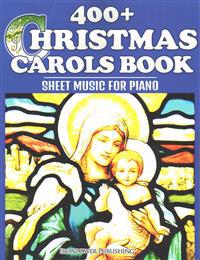 400+ Christmas Carols Book - Sheet Music for Piano