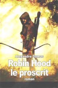 Robin Hood Le Proscrit
