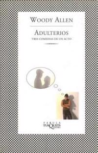Adulterios: Tres Comedias de un Acto = Three One Act Plays