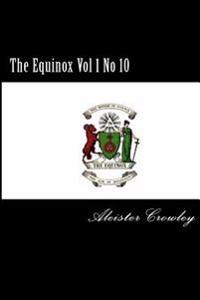 The Equinox Vol 1 No 10