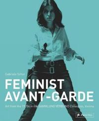 The Feminist Avant-garde of the 1970s