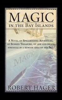 Magic in the Bay Islands
