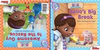 Doc McStuffins Awesome Guy to the Rescue! / Bella's Big Break: Two-Books-In-One