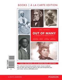 Out of Many: A History of the American People, Volume 1, Books a la Carte Edition Plus New Myhistorylab for Us History -- Access Ca
