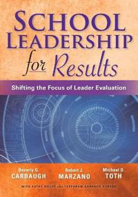School Leadership for Results: Shifting the Focus of Leader Evaluation