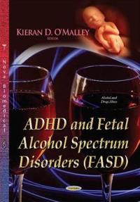 ADHD and Fetal Alcohol Spectrum Disorders Fasd