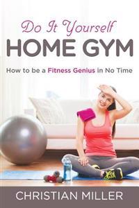 Do It Yourself Home Gym