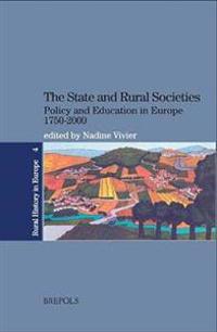 The State and Rural Societies Policy and Education in Europe 1750 - 2000