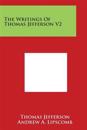 The Writings of Thomas Jefferson V2
