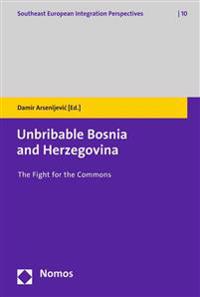 Unbribable Bosnia and Herzegovina: The Fight for the Commons