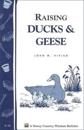 Raising Ducks and Geese: Storey's Country Wisdom Bulletin  A.18