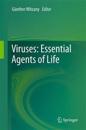 Viruses: Essential Agents of Life
