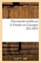 Documents Inédits Sur La Fronde En Gascogne