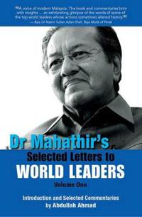 Dr. Mahathir?s Selected Letters to World Leaders