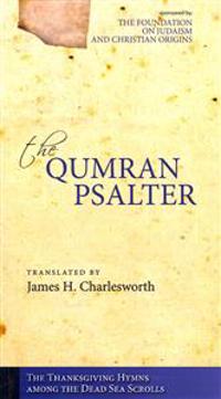 The Qumran Psalter the Thanksgiving Hymns Among the Dead Sea Scrolls