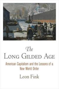 The Long Gilded Age