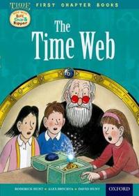 Oxford Reading Tree Read with Biff, Chip and Kipper: Level 11 First Chapter Books: the Timeweb
