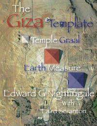 The Giza Template: Temple Graal Earth Measure