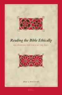 Reading the Bible Ethically: Recovering the Voice in the Text