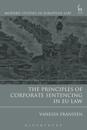 The Principles of Corporate Sentencing in EU Law