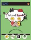 Anton Och Super-A Klär På Sig Och Säger Nix: Vardagsfärdigheter För Barn Med Autism Och ADHD