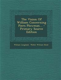 The Vision Of William Concerning Piers Plowman...